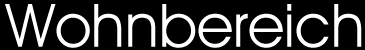 Wohnbereich